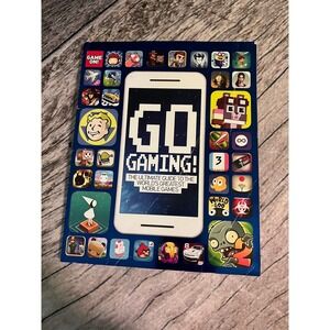 Go Gaming The Ultimate Guide to the Worlds Greatest Mobile Games Scholastic Book